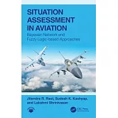Situation Assessment in Aviation: Bayesian Network and Fuzzy Logic-Based Approaches