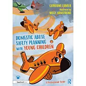 Domestic Abuse Safety Planning with Young Children: A Professional Guide
