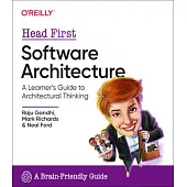 Head First Software Architecture: A Learner’s Guide to Architectural Thinking