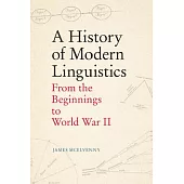A History of Modern Linguistics: From the Beginnings to World War II