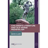 Children’s Literature and Old Norse Medievalism