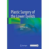 Plastic Surgery of the Lower Eyelids