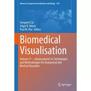 Biomedical Visualisation: Volume 17 ‒ Advancements in Technologies and Methodologies for Anatomical and Medical Education