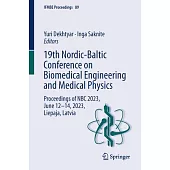 19th Nordic-Baltic Conference on Biomedical Engineering and Medical Physics: Proceedings of NBC 2023, June 12-14, 2023, Liepaja, Latvia