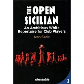 The Open Sicilian: An Ambitious White Repertoire for Club Players