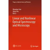 Linear and Nonlinear Optical Spectroscopy and Microscopy