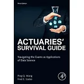 Actuaries’ Survival Guide: Navigating the Exam and Data Science