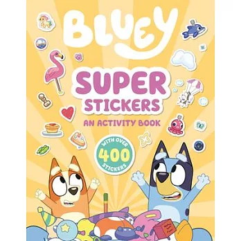 Bluey: Super Stickers: An Activity Book