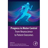 Principles of Motor Control in Clinical Settings: From Neuroscience to Patient Outcomes