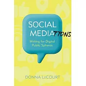 Social Mediations: Writing for Public Spheres in a Digital Age