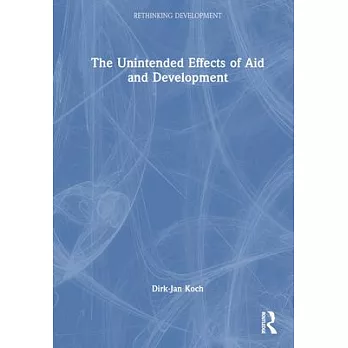 The Unintended Effects of Aid and Development