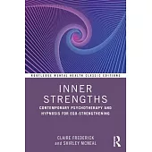 Inner Strengths: Contemporary Psychotherapy and Hypnosis for Ego-Strengthening