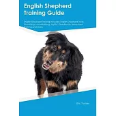 English Shepherd Training Guide English Shepherd Training Includes: English Shepherd Tricks, Socializing, Housetraining, Agility, Obedience, Behaviora