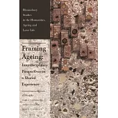 Framing Ageing: Interdisciplinary Perspectives for Humanities and Social Sciences Research