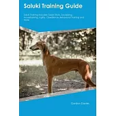 Saluki Training Guide Saluki Training Includes: Saluki Tricks, Socializing, Housetraining, Agility, Obedience, Behavioral Training, and More