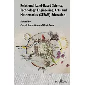 Relational Education Beyond the Fort: Land-Based Steam