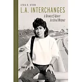 L.A. Interchanges: A Brown & Queer Archival Memoir