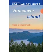 Popular Day Hikes: Vancouver Island -- Revised & Updated