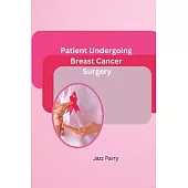 Patient Undergoing Breast Cancer Surgery