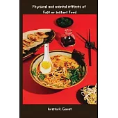 Physical and mental effects of fast or instant food