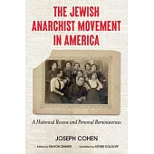 The Jewish Anarchist Movement in America: A Historical Review and Personal Reminiscences