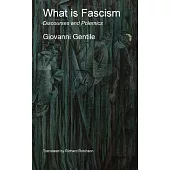 What is Fascism: Discourses and Polemics