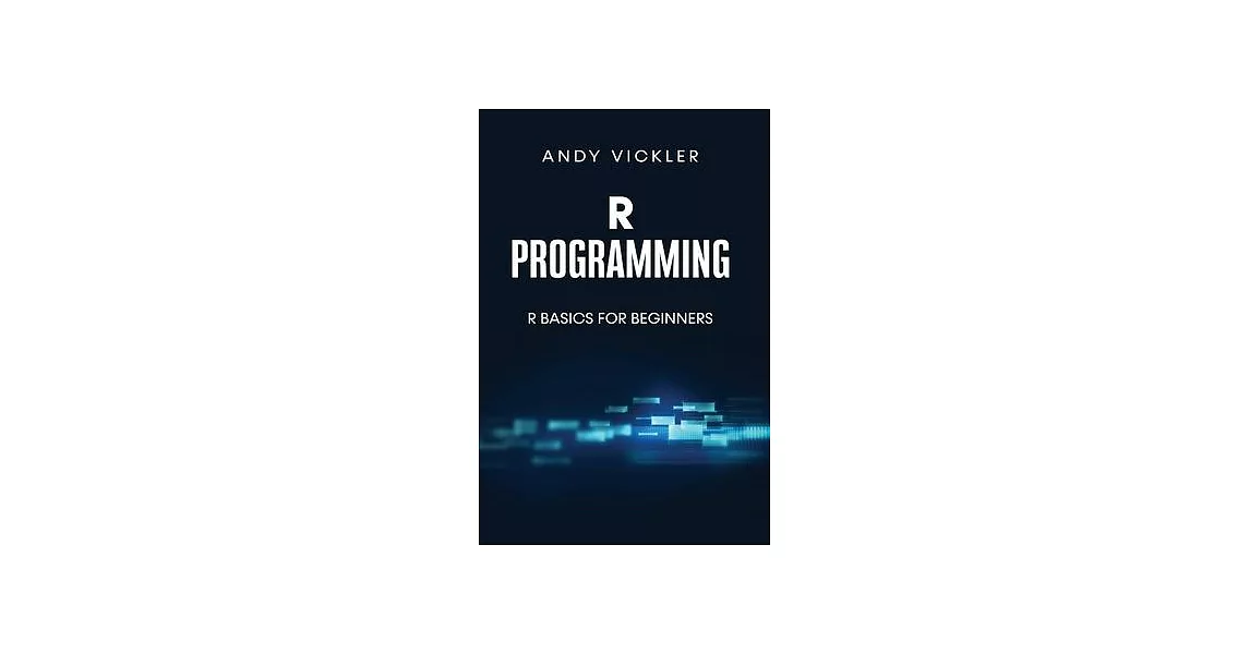 博客來-R Programming: R Basics for Beginners