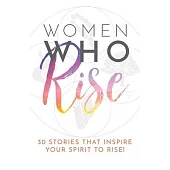 Women Who Rise