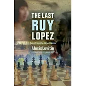 The Last Ruy Lopez: Tales from the Royal Game