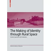 The Making of Identity Through Rural Space: Scenarios, Experiences and Contestations