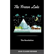The Frozen Lake: The Revelation