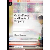 On the Power and Limits of Empathy