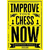 Improve Your Chess Now