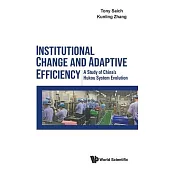 Institutional Change and Adaptive Efficiency: A Study of China’s Hukou System Evolution