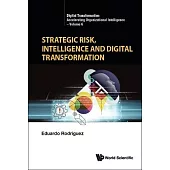 Strategic Risk, Intelligence and Digital Transformation