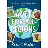 The Veterinary Detectives: A Vet for all Regions