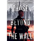 Those Beyond the Wall