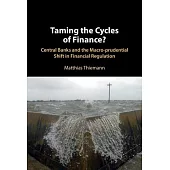 Taming the Cycles of Finance?: Central Banks and the Macro-Prudential Shift in Financial Regulation