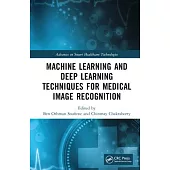 Machine Learning and Deep Learning Techniques for Medical Image Recognition