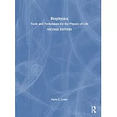 Biophysics: Tools and Techniques for the Physics of Life