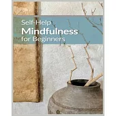Mindfulness for Beginners: Practical Techniques for Everyday Awareness