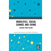Mobilities, Social Change and Crime: Lessons from Poland