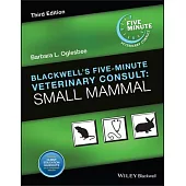 Blackwell’s Five-Minute Veterinary Consult: Small Mammal