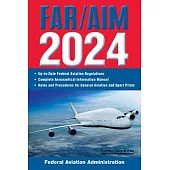 Far/Aim 2024: Up-To-Date FAA Regulations / Aeronautical Information Manual