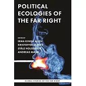 Political Ecologies of the Far Right