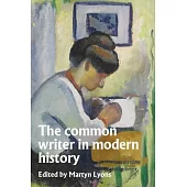 The Common Writer in Modern History