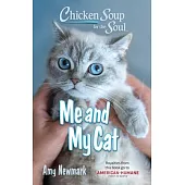 Chicken Soup for the Soul: Me and My Cat