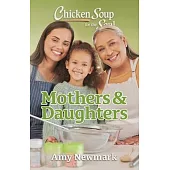 Chicken Soup for the Soul: Mothers and Daughters