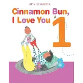 Cinnamon Bun, I Love You 1