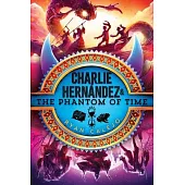 Charlie Hernández & the Phantom of Time